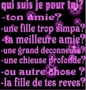 qui suis je pour toi ? repond svp