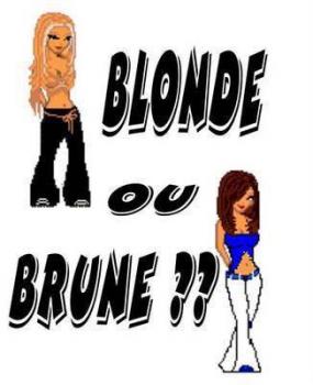toi tes blonde ou brune?