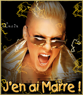 j'en ai marre!!!!
